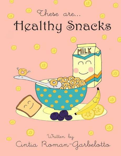 These Are... Healthy Snacks