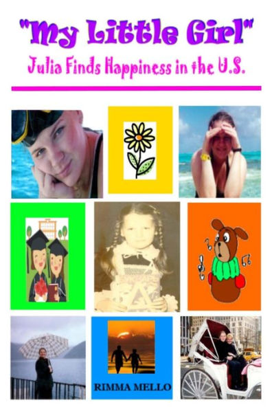 My Little Girl: (Julia Finds Happiness In The U.S.)