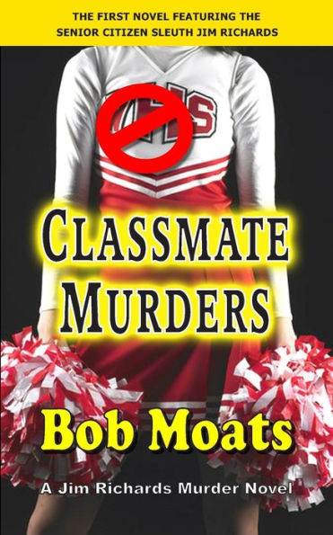 Classmate Murders (Jim Richards Murder Novels)