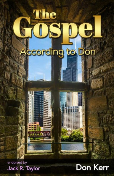 The Gospel According To Don: A 21Rst Century Story Of Redemption