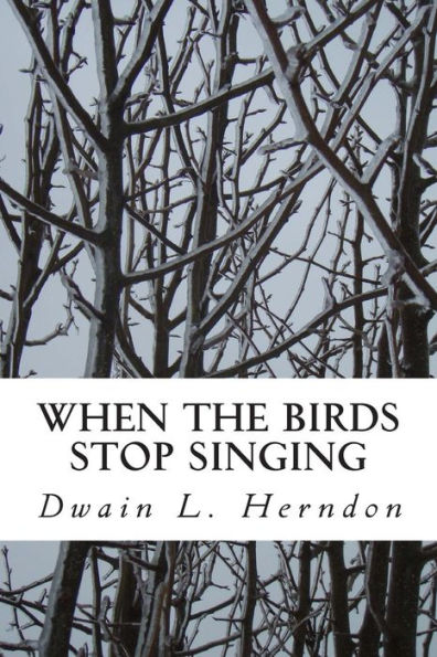When The Birds Stop Singing