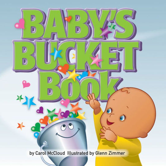 Baby'S Bucket Book