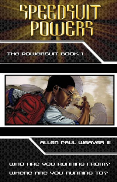 Speedsuit Powers: The Powersuit: Book One: Special Illustrated Edition (The Speedsuit Powers Series)