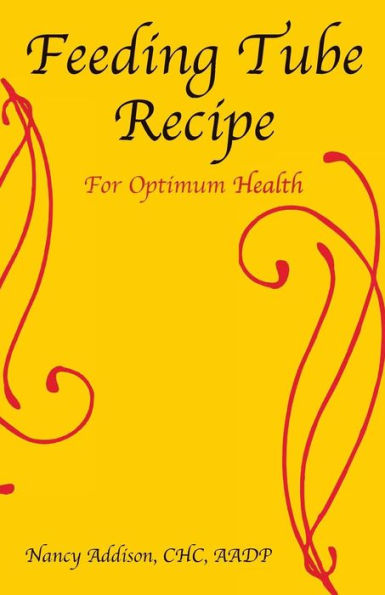 Feeding Tube Recipe For Optimum Health (The Healing Diet)