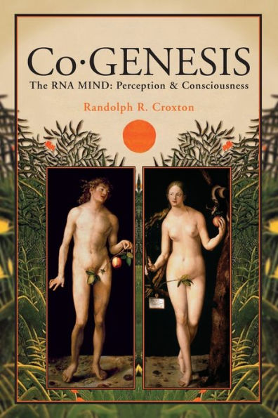 Co-Genesis: The Rna Mind: Perception & Consciousness