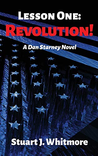 Lesson One: Revolution! (Dan Starney Novels)