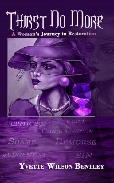 Thirst No More: A Woman's Journey To Restoration