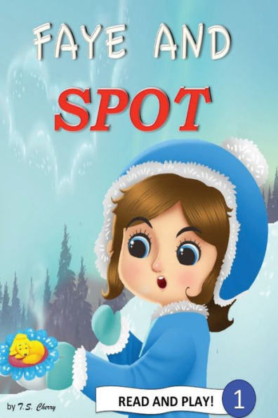 Faye And Spot: Read And Play