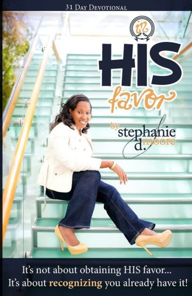 In His Favor (Walking With God: 31-Day Devotionals To Start Your Day)
