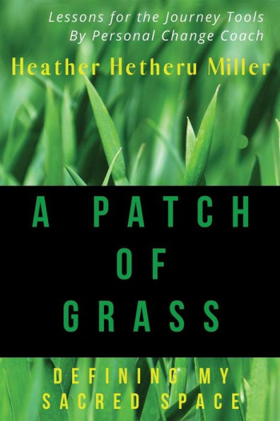 Patch Of Grass: Defining My Sacred Space