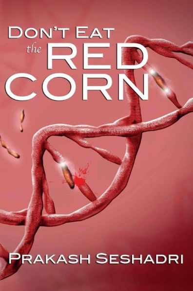 Don't Eat The Red Corn