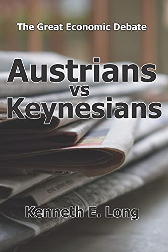 Austrians Vs Keynesians: The Great Economic Debate