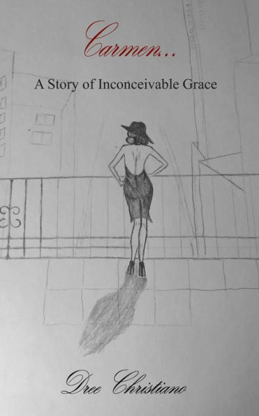 Carmen: A Story Of Inconceivable Grace