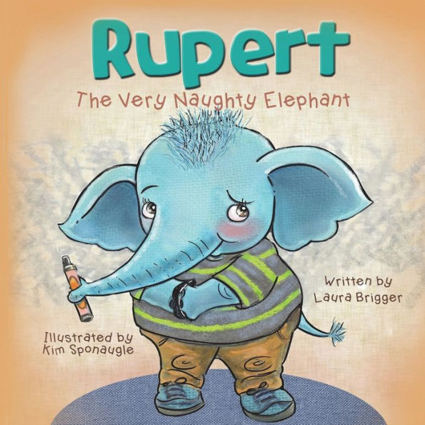 Rupert The Very Naughty Elephant - 9780996348218