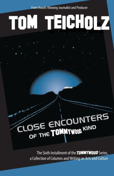 Close Encounters Of The Tommywood Kind