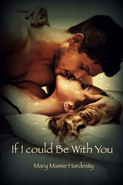 If I Could Be With You