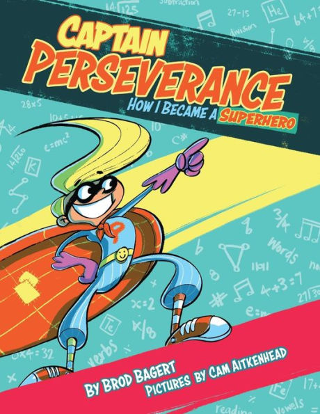 Captain Perseverance: How I Became A Superhero (1) (Grit Alliance)