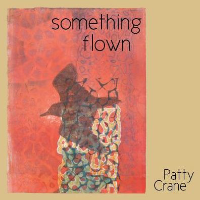 Something Flown (Concrete Wolf Poetry Chapbook Award)