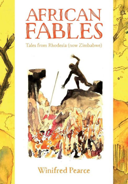 African Fables: Tales From Rhodesia (Now Zimbabwe)