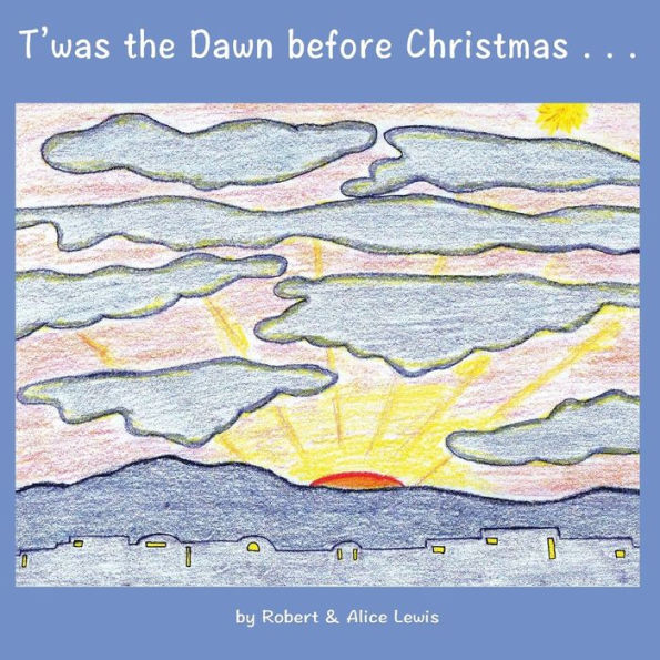 T'Was The Dawn Before Christmas