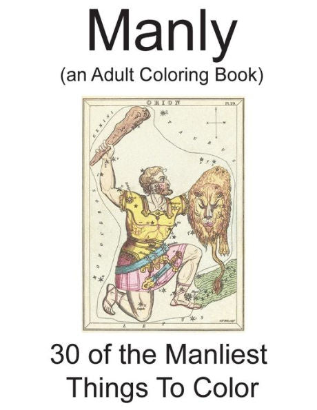 Manly: (An Adult Coloring Book)
