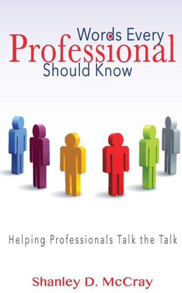 Words Every Professional Should Know: Helping Professionals Talk The Talk