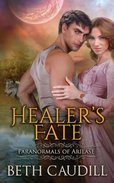 Healer's Fate (Paranormals Of Arilase)