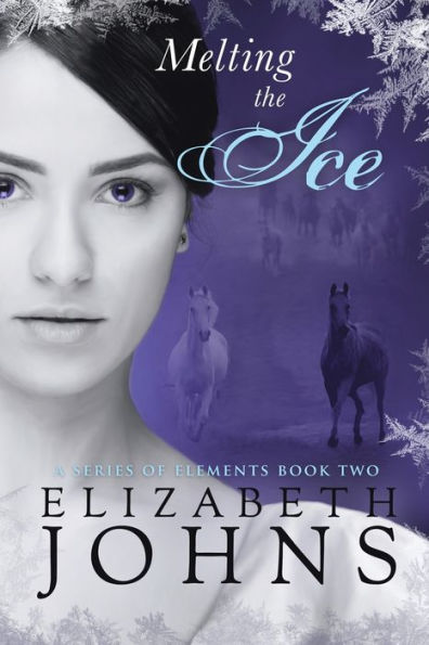 Melting The Ice: A Traditional Regency Romance (A Series Of Elements)