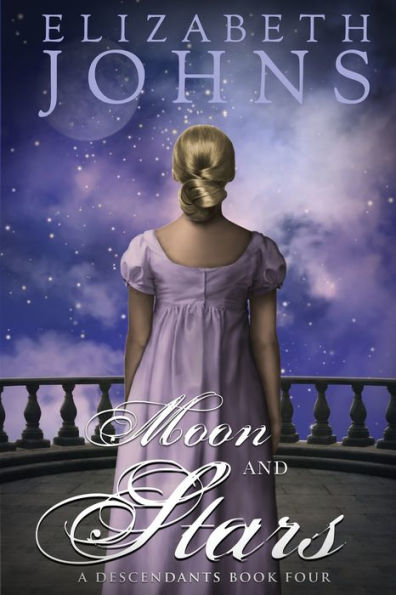 Moon And Stars: A Traditional Regency Romance (Descendants)