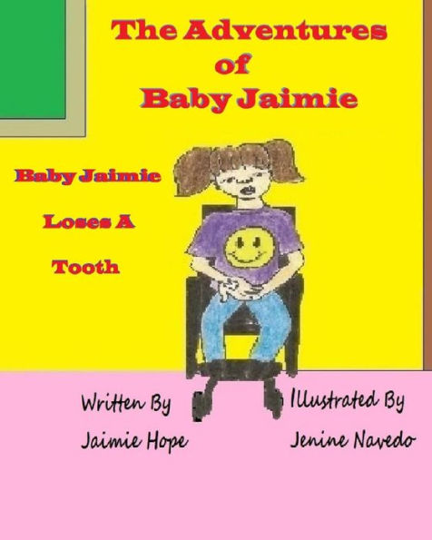 The Adventures Of Baby Jaimie: Baby Jaimie Loses A Tooth