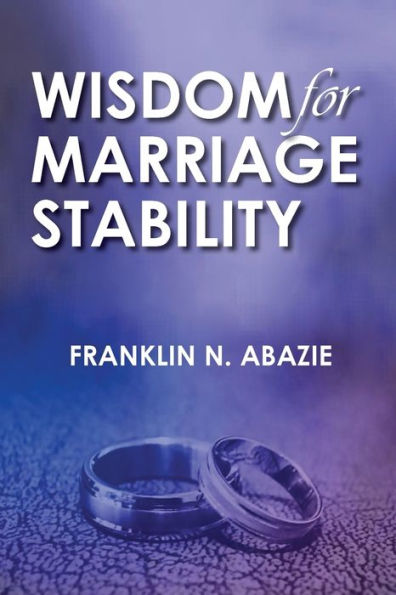Wisdom For Marriage Stabilty: Marriage Stabilty