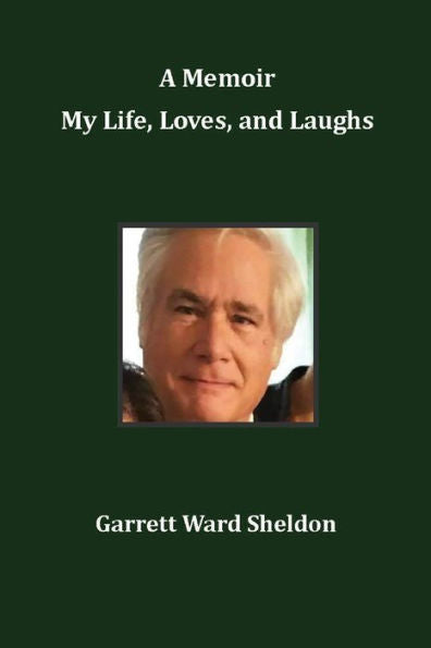 A Memoir My Life, Loves, And Laughs
