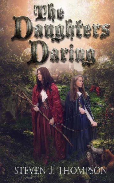 The Daughters Daring (The Daughters Daring & The Enchanted Forest)