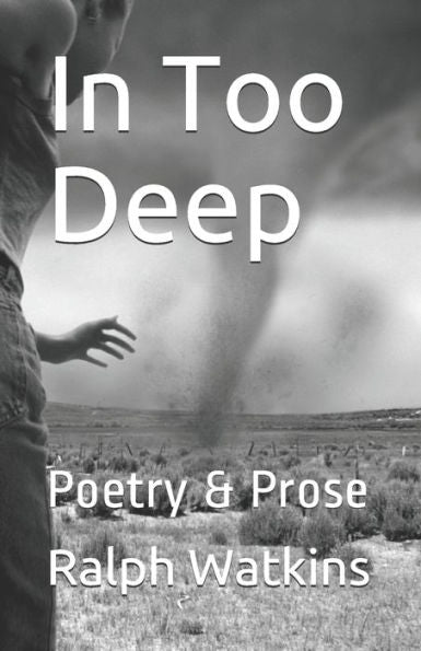 In Too Deep: Poetry & Prose (Dc Native Son) - 9780996751117