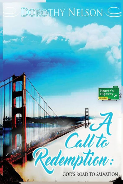 A Call To Redemption: God's Road To Salvation