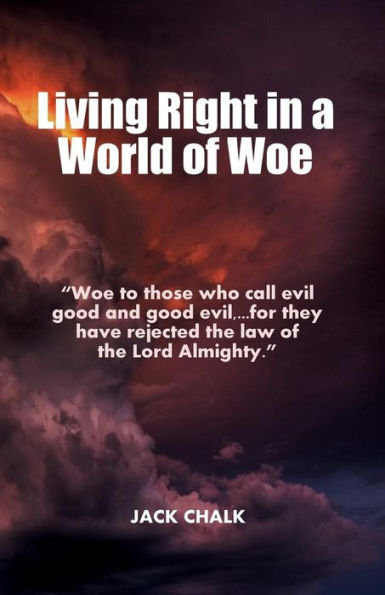 Living Right In A World Of Woe