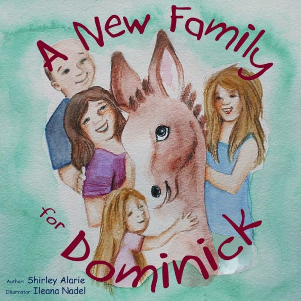 A New Family For Dominick: (Dominick The Donkey Book 2)