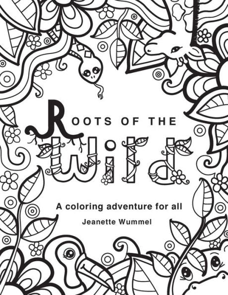 Roots Of The Wild: Coloring Book