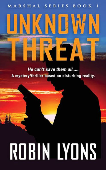 Unknown Threat (School Marshal Series) (Volume 1)