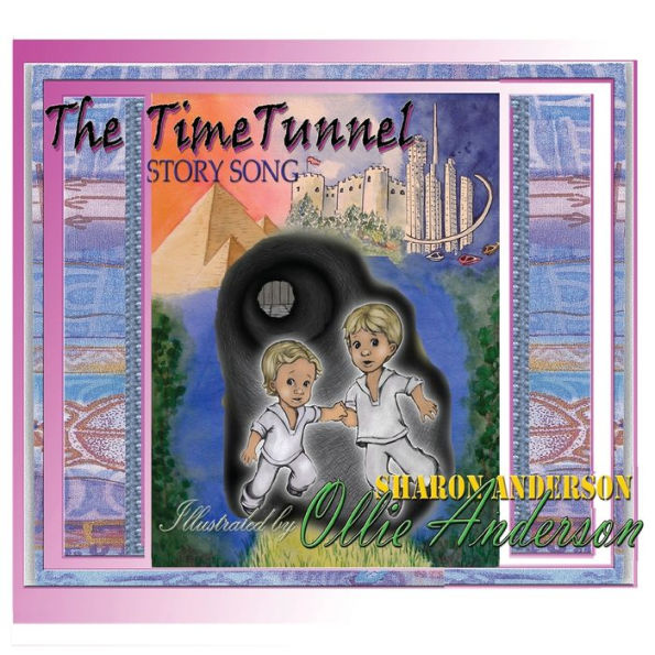 The Time Tunnel Story Song: Adapted From The Time Tunnel By Swami Kriyananda