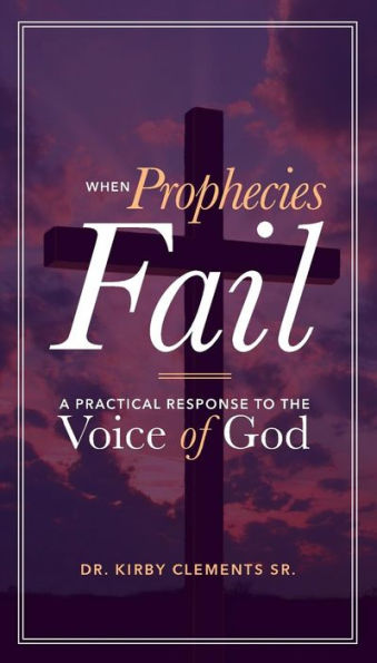 When Prophecies Fail: A Practical Response To The Voice Of God