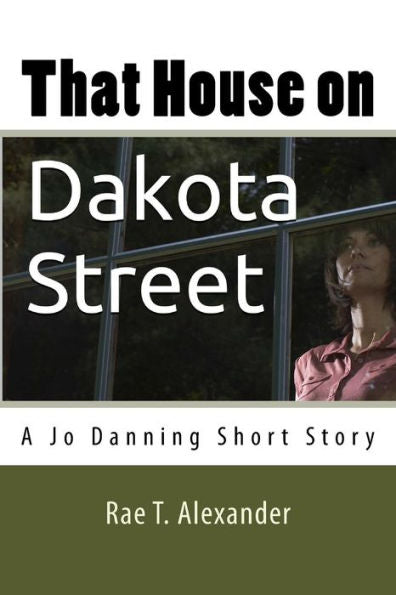 That House On Dakota Street: A Jo Danning Short Story (The Wilmington Files)