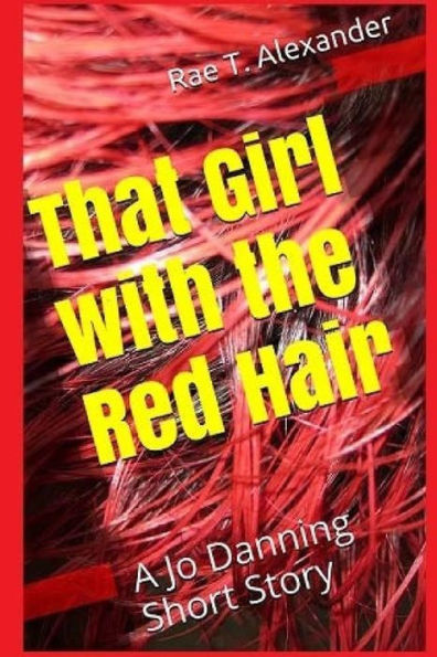 That Girl With The Red Hair: A Jo Danning Short Story (The Wilmington Files)