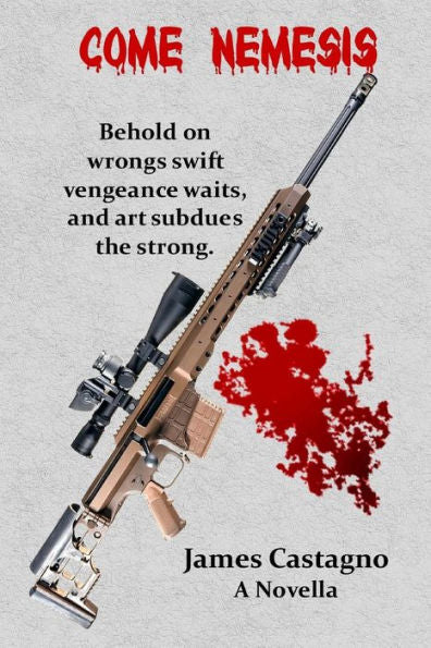Come Nemesis: Behold On Wrongs Swift Vengeance Waits