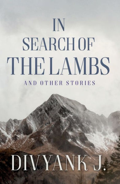 In Search Of The Lambs: And Other Stories