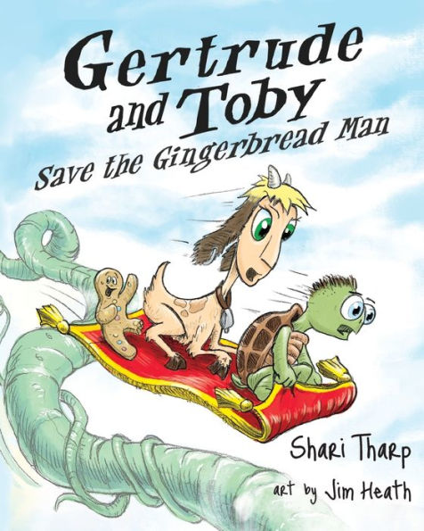 Gertrude And Toby Save The Gingerbread Man (Gertrude And Toby Fairy-Tale Adventure Series)