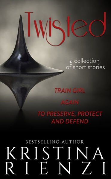 Twisted: A Collection Of Short Stories