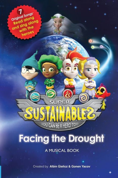 The Super Sustainables: Facing The Drought: A Musical Book