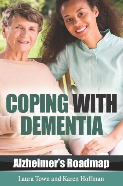Coping with Dementia (Alzheimer's Roadmap)