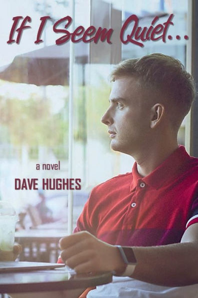 If I Seem Quiet... (Gay Tales For The New Millennium)